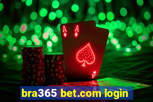 bra365 bet.com login